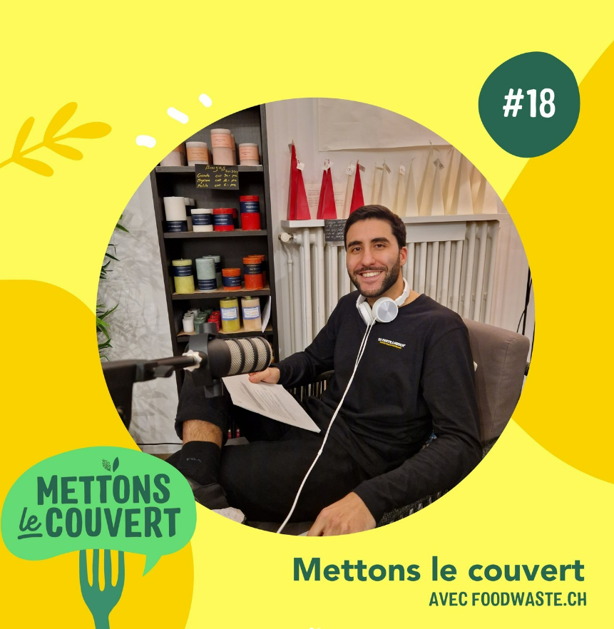 foodwaste.ch invité au podcast « Mettons le Couvert »